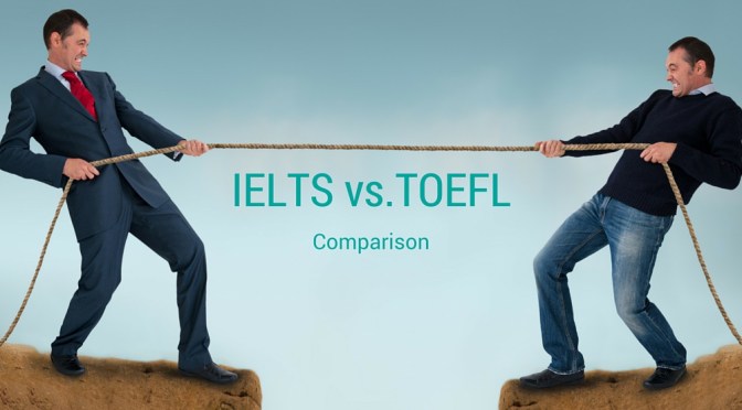 TOEFL vs IELTS nên chọn chứng chỉ nào?