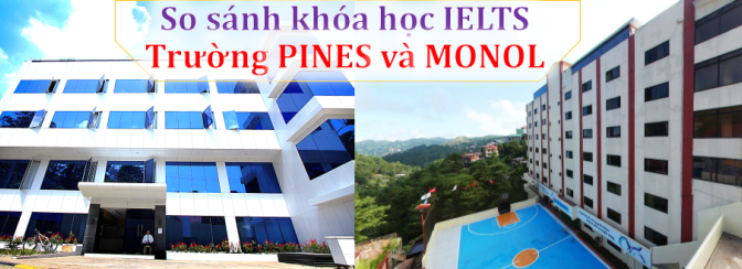 So sánh khóa học IELTS Trường PINES và Trường Monol – Baguio