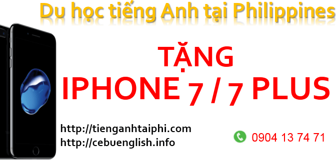 Tặng iPhone 7/ 7 Plus khi đăng ký học tiếng Anh tại Philippines