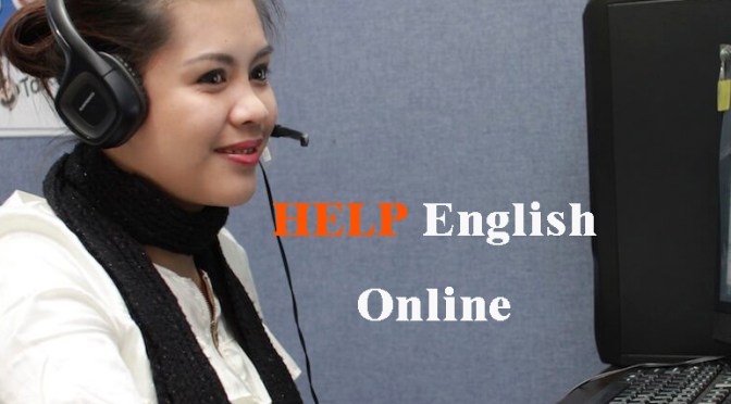 Trường Anh ngữ Help – Khóa học tiếng Anh Online bao người mong đợi