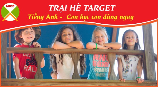 Trại hè tăng tốc tiếng Anh – English Summer Camp Trường Target 2020