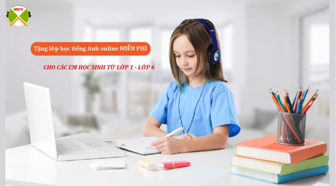 Tặng lớp học tiếng Anh miễn phí cho học sinh Tiểu Học