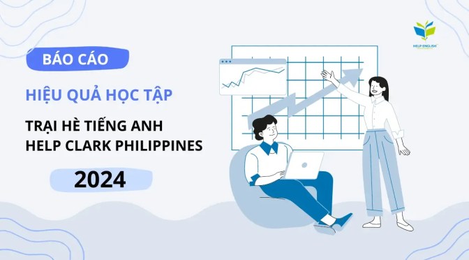 Báo cáo nhanh: hiệu quả học tiếng Anh tại trại hè HELP Clark, Philippines 2024